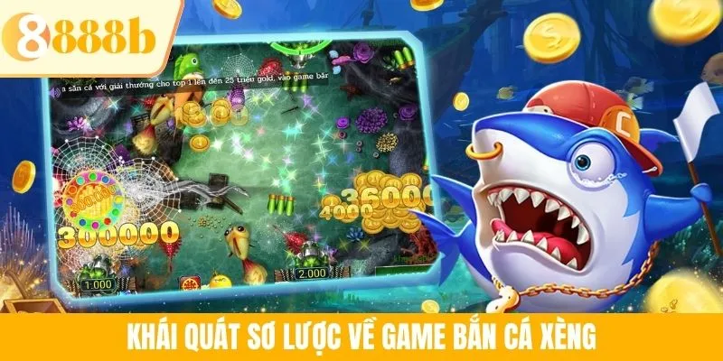 Khái quát sơ lược về game bắn cá xèng