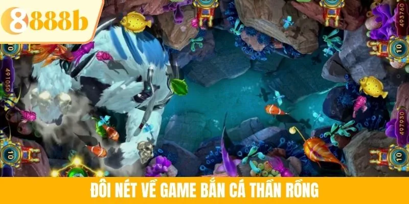 Đôi nét về game bắn cá Thần Rồng