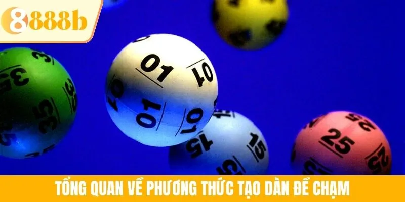 Tổng quan về phương thức tạo dàn đề chạm