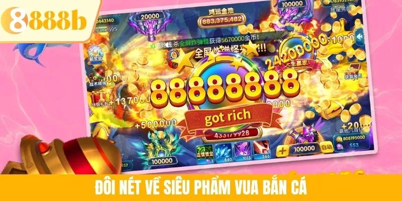 Đôi nét về siêu phẩm Vua bắn cá