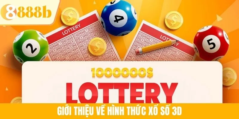Giới thiệu về hình thức xổ số 3D