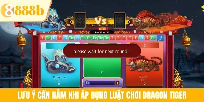 Lưu ý cần nắm khi áp dụng luật chơi Dragon Tiger