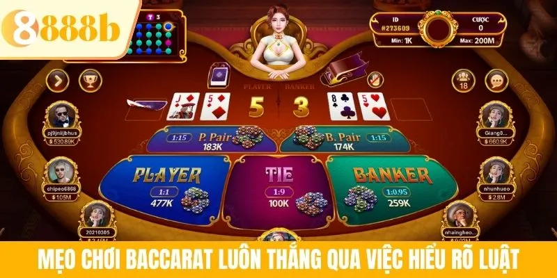 Mẹo chơi Baccarat luôn thắng qua việc hiểu rõ luật